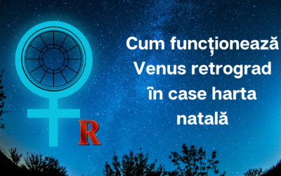 Cum funcționează Venus retrograd în case în harta natală