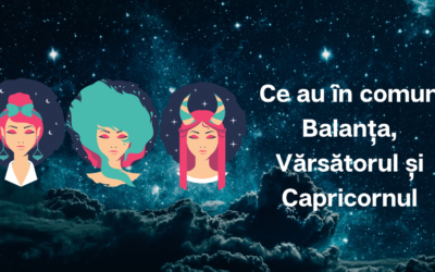 Ce au în comun Balanța, Vărsătorul și Capricornul