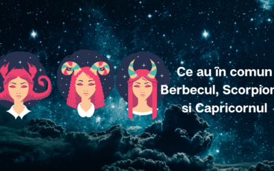Ce au în comun Berbecul Scorpionul si Capricornul