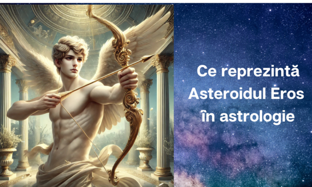 Ce reprezintă Asteroidul Eros în astrologie