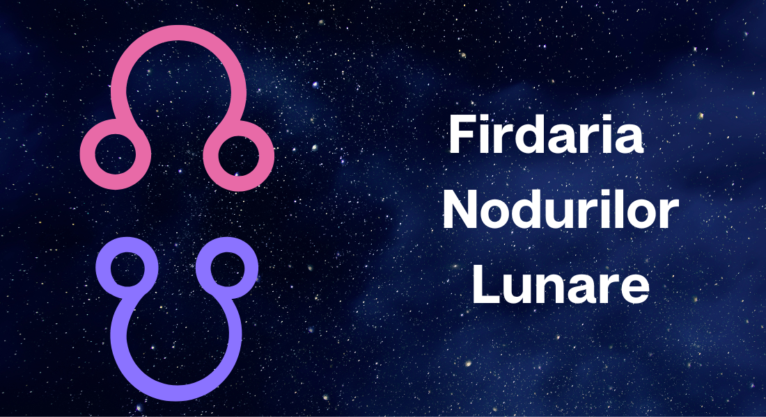 Firdaria Nodurilor Lunare explicată simplu pentru toți!