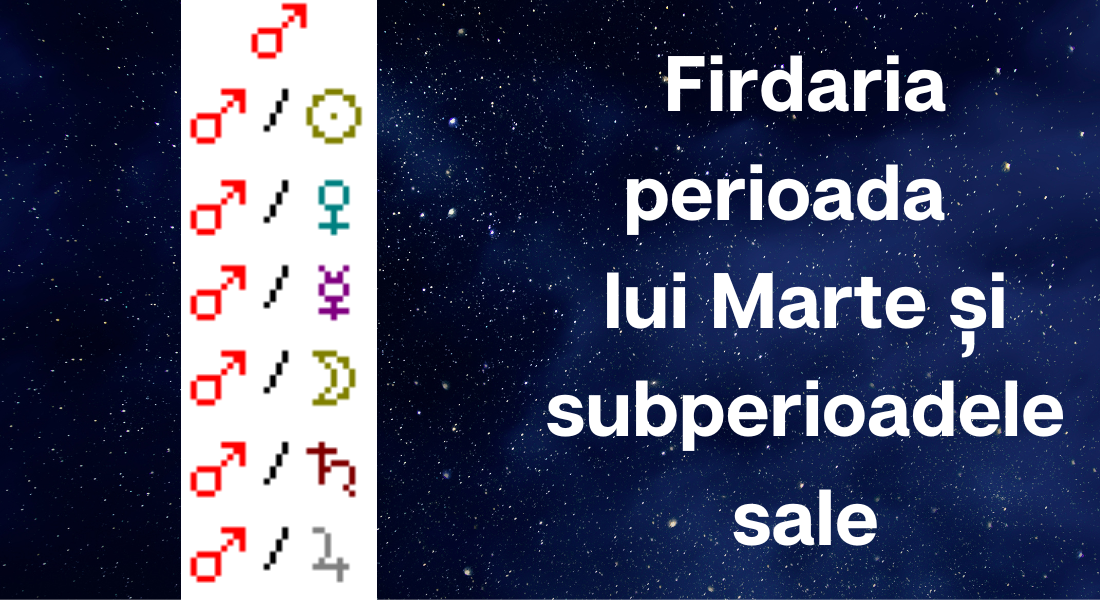 Firdaria perioada lui Marte și sub perioadele sale