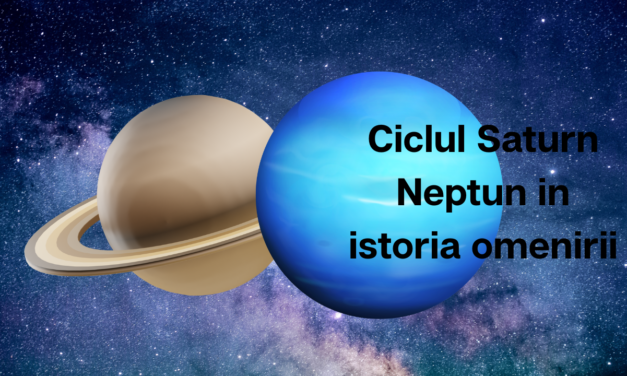 Ciclul Saturn Neptun. Planetele care schimbă istoria omenirii!