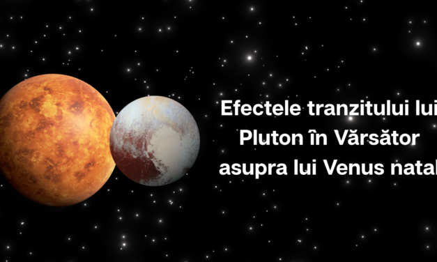 Efectele tranzitului lui Pluton în Vărsător in conjuncție cu Venus natal