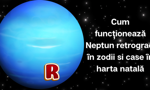 Neptun retrograd în zodii si case în harta natală